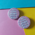 Let Trans People Piss In Peace Transgender Pride Button Badge Pin (32mm)