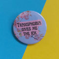 Transphobia Gives Me The Ick Badge - Trans Pride, Queer Activism (32mm)