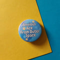 Anxious Ace From Outer Space Button Badge - LGBTQIA+ Pride (32mm)