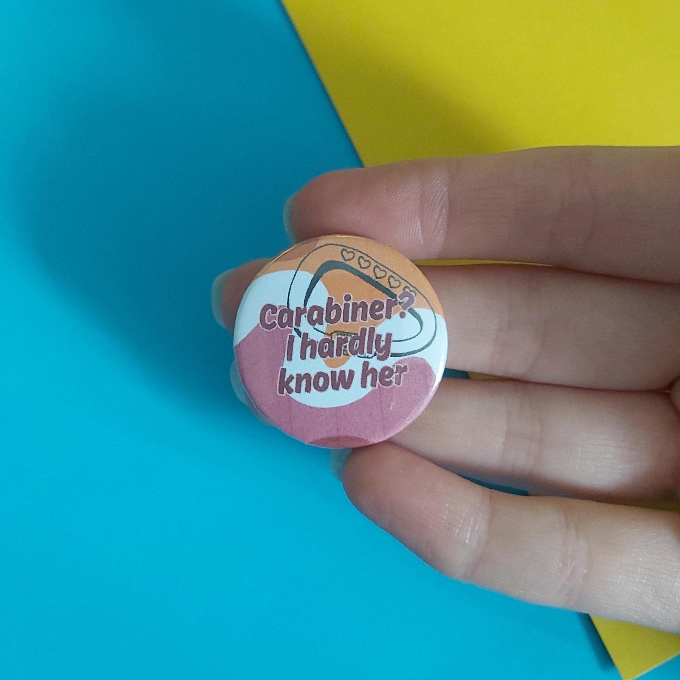 Carabiner I Hardly Know Her  32mm button badge  Lesbian Sapphic LGBTQIA pin