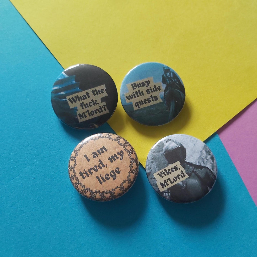 Medieval Knight Button Pin: M'Lord Tired, Side Quest, Leige Designs (32mm)